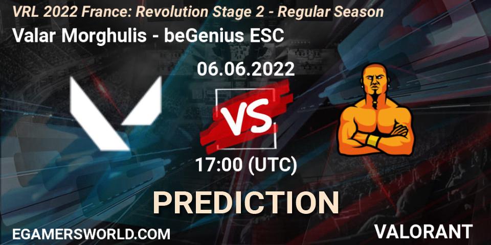 Valar Morghulis vs beGenius ESC: Match Prediction. 06.06.2022 at 17:00, VALORANT, VRL 2022 France: Revolution Stage 2 - Regular Season