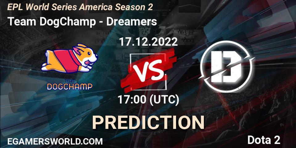 Team DogChamp vs Dreamers: Match Prediction. 17.12.2022 at 23:04, Dota 2, EPL World Series America Season 2