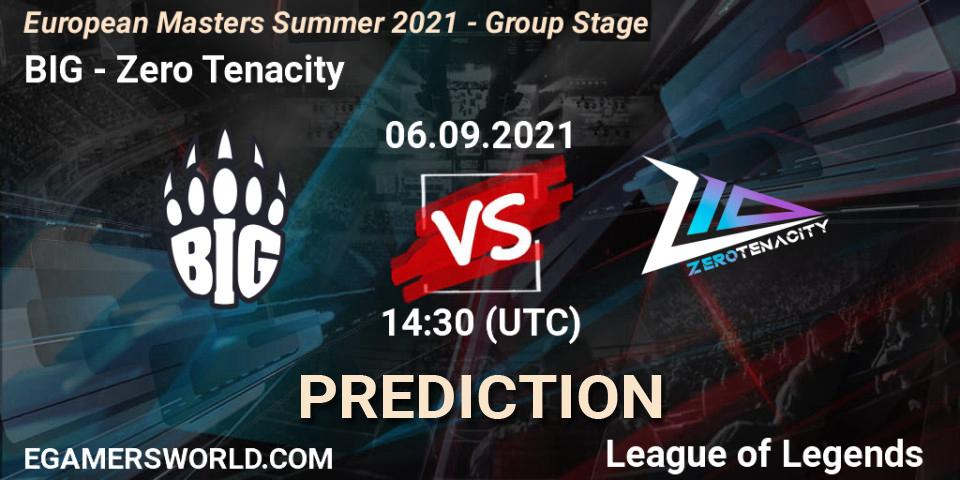 BIG vs Zero Tenacity: Match Prediction. 06.09.2021 at 14:30, LoL, European Masters Summer 2021 - Group Stage
