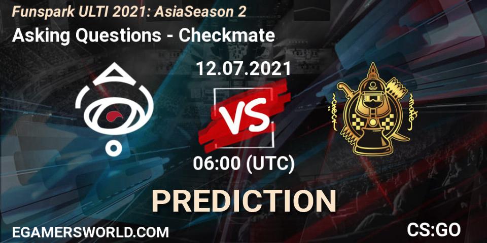Asking Questions vs Checkmate: Match Prediction. 12.07.2021 at 06:00, Counter-Strike (CS2), Funspark ULTI 2021: Asia Season 2