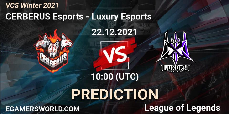 CERBERUS Esports vs Luxury Esports: Match Prediction. 22.12.2021 at 10:00, LoL, VCS Winter 2021