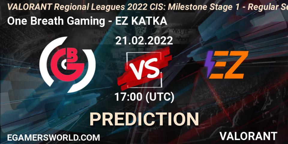 One Breath Gaming vs EZ KATKA: Match Prediction. 21.02.2022 at 18:30, VALORANT, VALORANT Regional Leagues 2022 CIS: Milestone Stage 1 - Regular Season