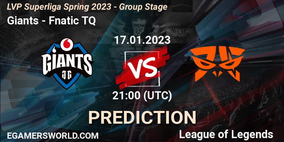 Giants vs Fnatic TQ: Match Prediction. 17.01.2023 at 21:00, LoL, LVP Superliga Spring 2023 - Group Stage