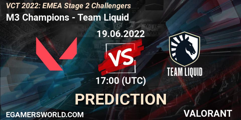 M3 Champions vs Team Liquid: Match Prediction. 19.06.22, VALORANT, VCT 2022: EMEA Stage 2 Challengers