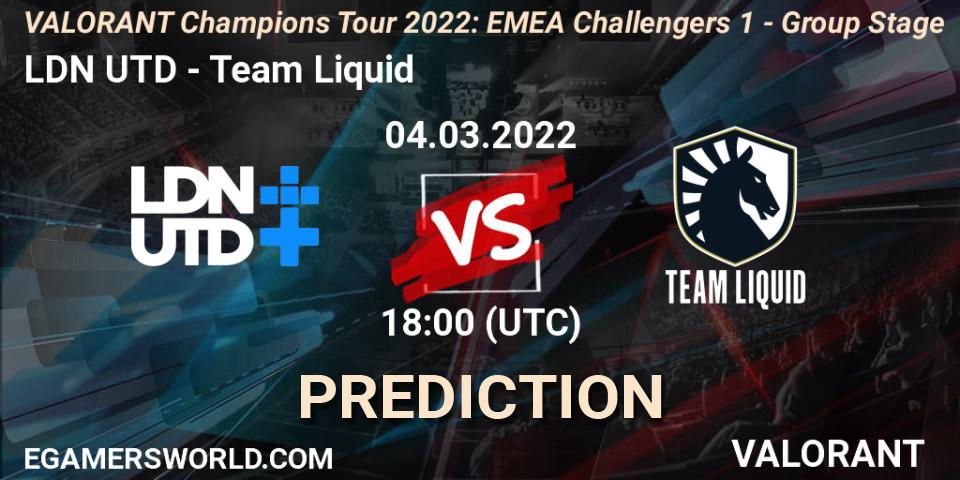 LDN UTD vs Team Liquid: Match Prediction. 06.03.2022 at 16:00, VALORANT, VCT 2022: EMEA Challengers 1 - Group Stage