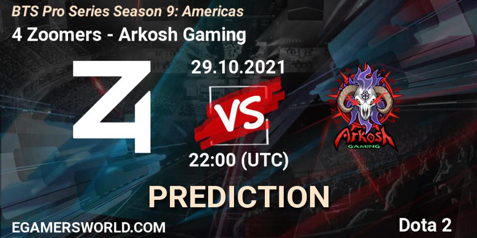 4 Zoomers vs Arkosh Gaming: Match Prediction. 29.10.2021 at 22:06, Dota 2, BTS Pro Series Season 9: Americas