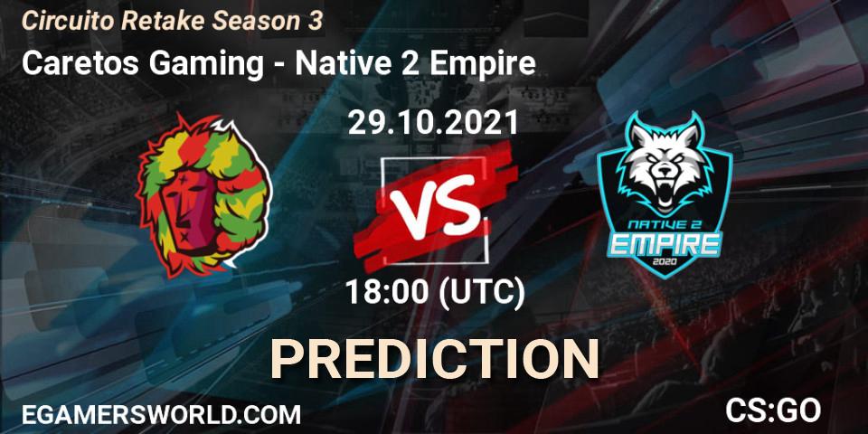 Caretos Gaming vs Native 2 Empire: Match Prediction. 29.10.2021 at 18:00, Counter-Strike (CS2), Circuito Retake Season 3