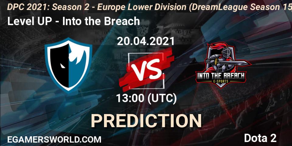 Level UP vs Into the Breach: Match Prediction. 20.04.21, Dota 2, DPC 2021: Season 2 - Europe Lower Division (DreamLeague Season 15)