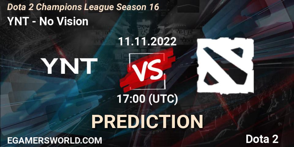 YNT vs No Vision: Match Prediction. 11.11.2022 at 17:01, Dota 2, Dota 2 Champions League Season 16