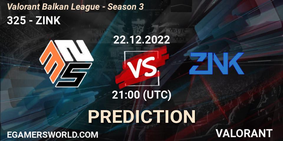 325 vs ZINK: Match Prediction. 22.12.22, VALORANT, Valorant Balkan League - Season 3