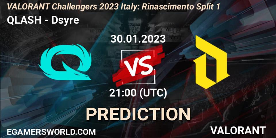 QLASH vs Dsyre: Match Prediction. 30.01.2023 at 21:30, VALORANT, VALORANT Challengers 2023 Italy: Rinascimento Split 1