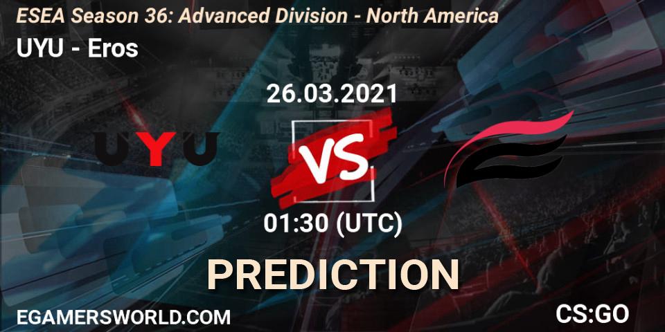 UYU vs Eros: Match Prediction. 26.03.2021 at 01:30, Counter-Strike (CS2), ESEA Season 36: Advanced Division - North America