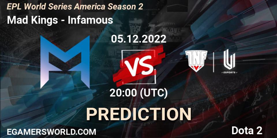 Mad Kings vs Infamous: Match Prediction. 05.12.22, Dota 2, EPL World Series America Season 2