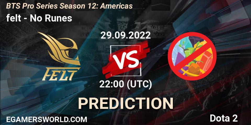 felt vs No Runes: Match Prediction. 29.09.22, Dota 2, BTS Pro Series Season 12: Americas