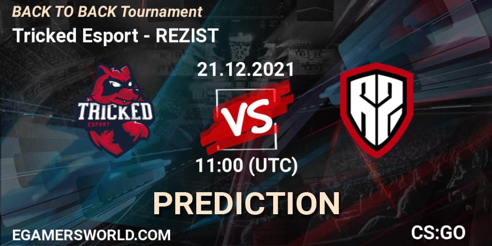 Tricked Esport vs REZIST: Match Prediction. 21.12.2021 at 11:00, Counter-Strike (CS2), BACK TO BACK Tournament