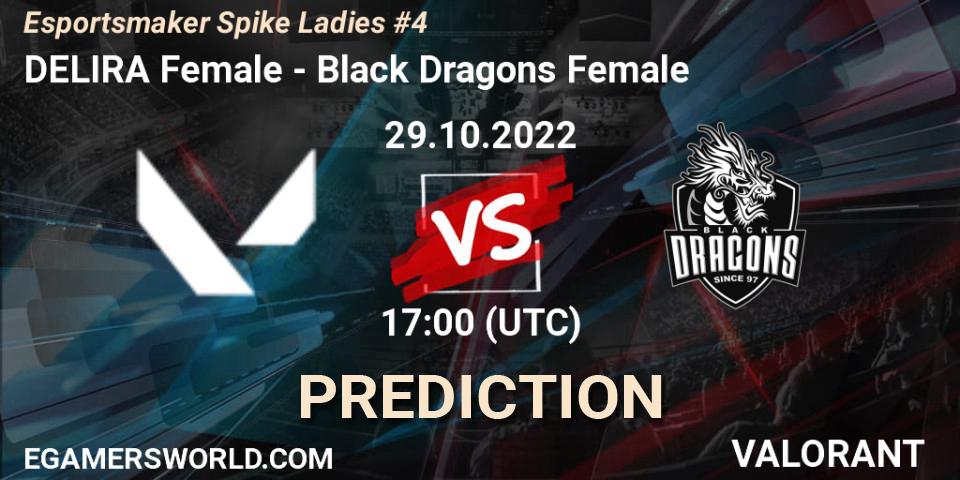 DELIRA Female vs Black Dragons Female: Match Prediction. 29.10.22, VALORANT, Esportsmaker Spike Ladies #4
