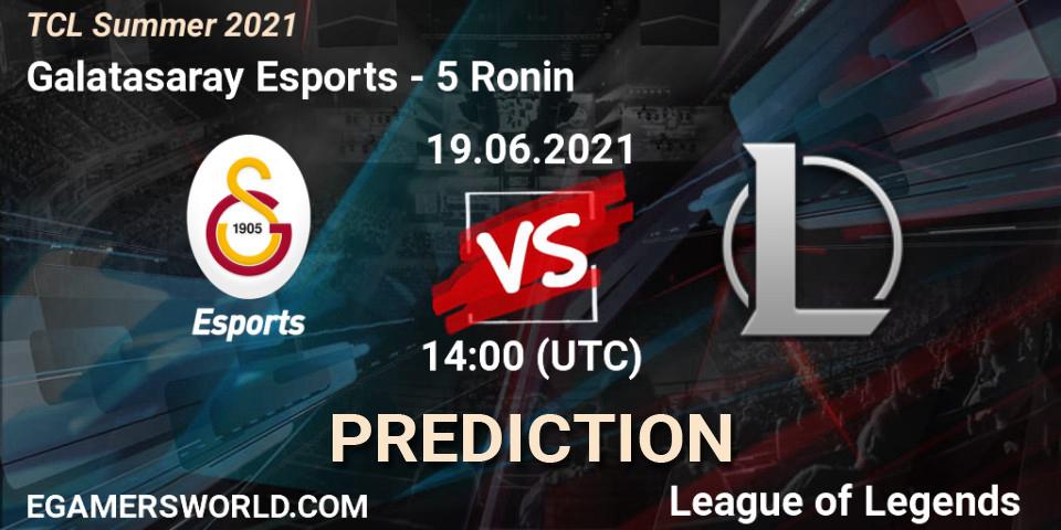 Galatasaray Esports vs 5 Ronin: Match Prediction. 19.06.2021 at 14:15, LoL, TCL Summer 2021