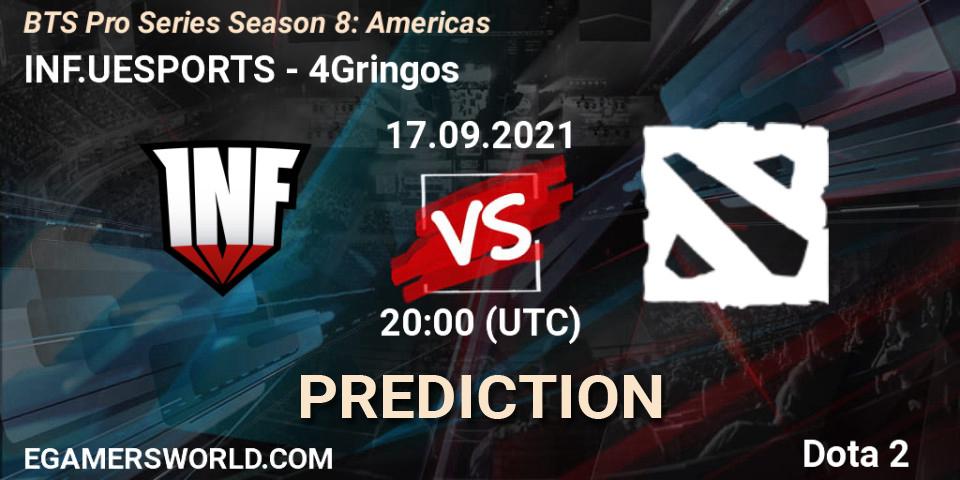 INF.UESPORTS vs 4Gringos: Match Prediction. 17.09.2021 at 20:04, Dota 2, BTS Pro Series Season 8: Americas