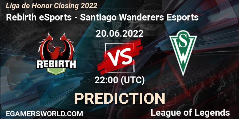 Rebirth eSports vs Santiago Wanderers Esports: Match Prediction. 20.06.22, LoL, Liga de Honor Closing 2022