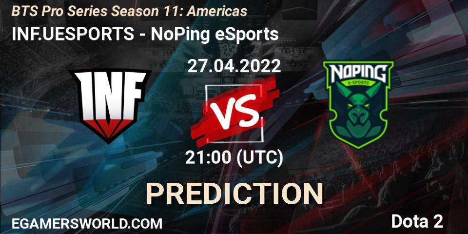 INF.UESPORTS vs NoPing eSports: Match Prediction. 27.04.2022 at 21:04, Dota 2, BTS Pro Series Season 11: Americas