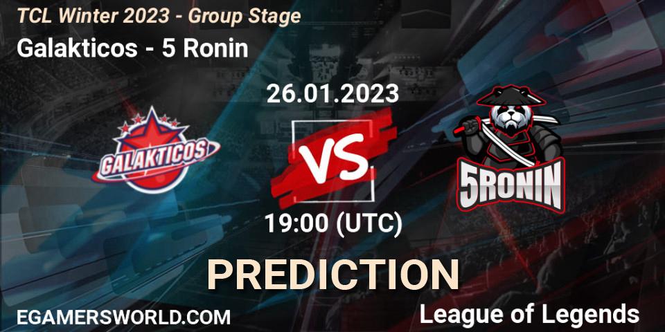 Galakticos vs 5 Ronin: Match Prediction. 26.01.2023 at 19:00, LoL, TCL Winter 2023 - Group Stage