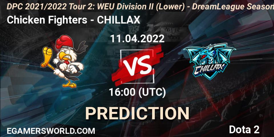Chicken Fighters vs CHILLAX: Match Prediction. 11.04.22, Dota 2, DPC 2021/2022 Tour 2: WEU Division II (Lower) - DreamLeague Season 17