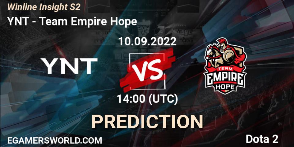 YNT vs Team Empire Hope: Match Prediction. 10.09.2022 at 14:07, Dota 2, Winline Insight S2