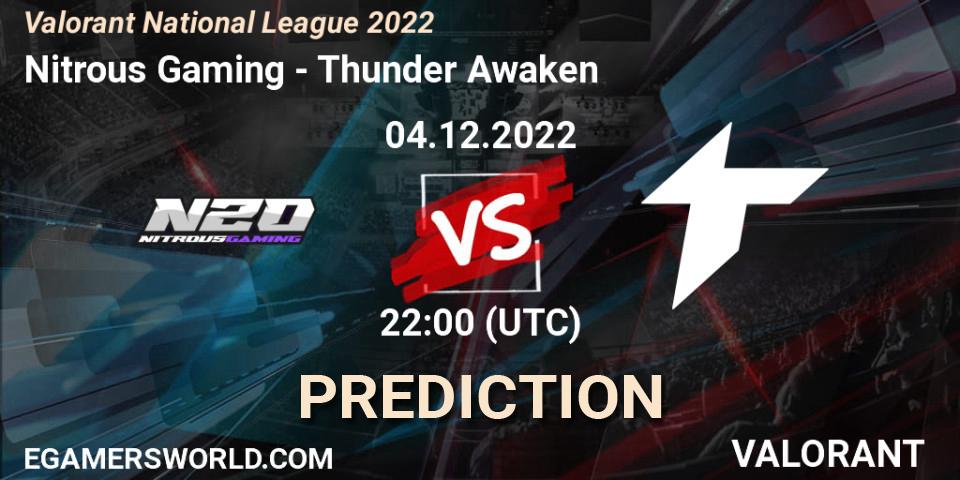 Nitrous Gaming vs Thunder Awaken: Match Prediction. 04.12.22, VALORANT, Valorant National League 2022