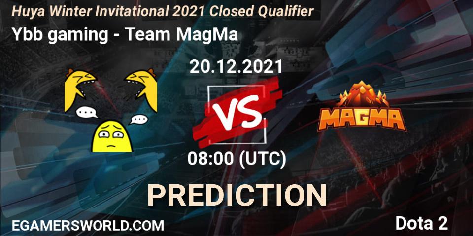 Ybb gaming vs Team MagMa: Match Prediction. 20.12.2021 at 08:00, Dota 2, Huya Winter Invitational 2021 Closed Qualifier