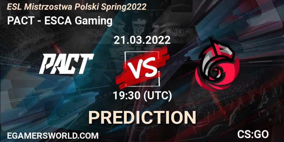 PACT vs ESCA Gaming: Match Prediction. 21.03.22, CS2 (CS:GO), ESL Mistrzostwa Polski Spring 2022