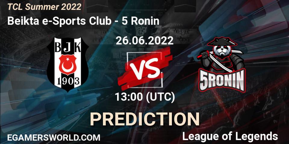 Beşiktaş e-Sports Club vs 5 Ronin: Match Prediction. 26.06.2022 at 13:00, LoL, TCL Summer 2022
