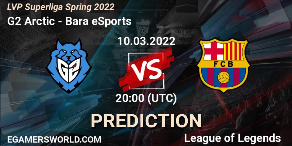G2 Arctic vs Barça eSports: Match Prediction. 10.03.2022 at 20:00, LoL, LVP Superliga Spring 2022