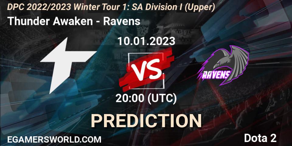 Thunder Awaken vs Ravens: Match Prediction. 10.01.2023 at 20:05, Dota 2, DPC 2022/2023 Winter Tour 1: SA Division I (Upper) 