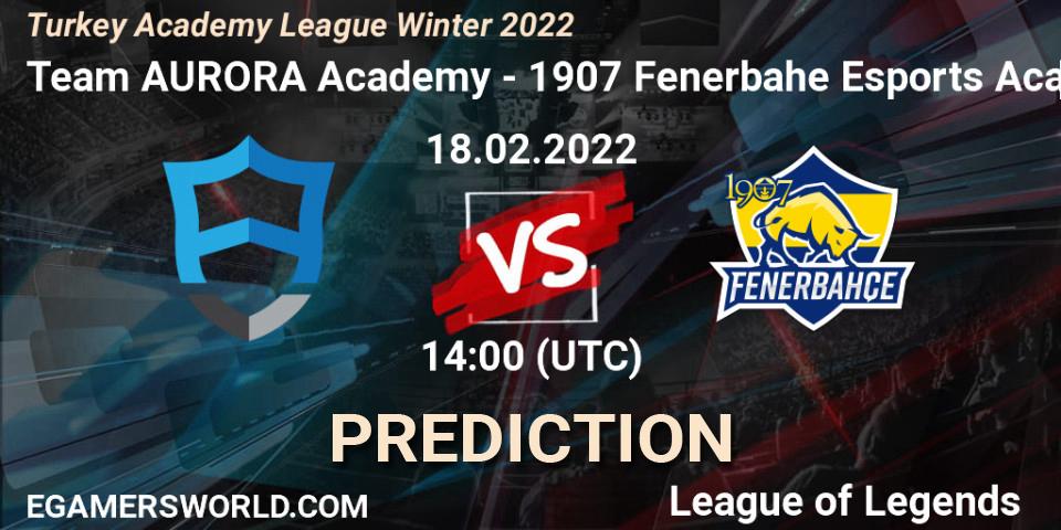 Team AURORA Academy vs 1907 Fenerbahçe Esports Academy: Match Prediction. 18.02.2022 at 14:00, LoL, Turkey Academy League Winter 2022