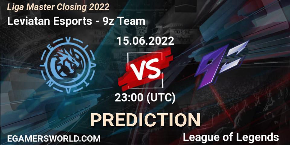 Leviatan Esports vs 9z Team: Match Prediction. 15.06.2022 at 23:00, LoL, Liga Master Closing 2022