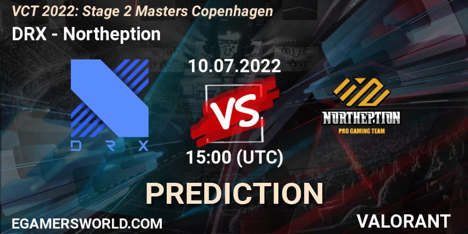 DRX vs Northeption: Match Prediction. 10.07.2022 at 13:15, VALORANT, VCT 2022: Stage 2 Masters Copenhagen