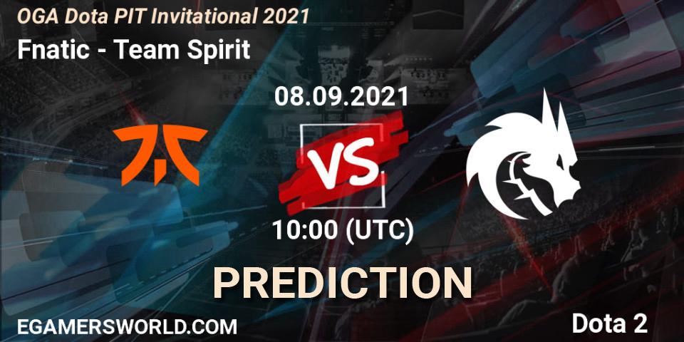 Fnatic vs Team Spirit: Match Prediction. 08.09.2021 at 10:00, Dota 2, OGA Dota PIT Invitational 2021