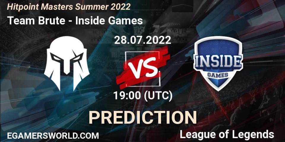 Team Brute vs Inside Games: Match Prediction. 28.07.22, LoL, Hitpoint Masters Summer 2022