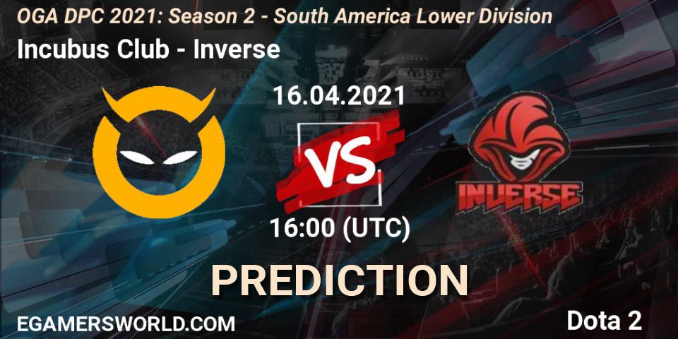 Incubus Club vs Inverse: Match Prediction. 16.04.2021 at 16:02, Dota 2, OGA DPC 2021: Season 2 - South America Lower Division 