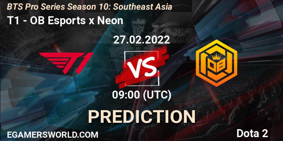 T1 vs OB Esports x Neon: Match Prediction. 27.02.2022 at 09:00, Dota 2, BTS Pro Series Season 10: Southeast Asia