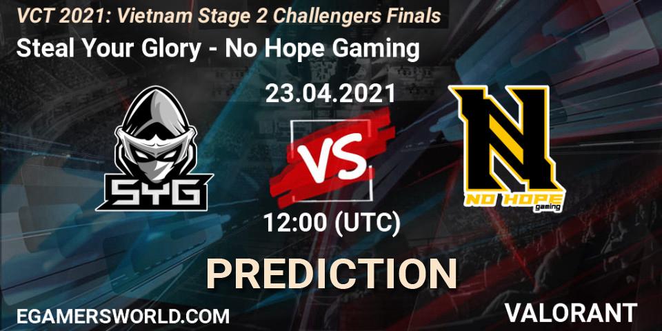 Steal Your Glory vs No Hope Gaming: Match Prediction. 23.04.2021 at 12:00, VALORANT, VCT 2021: Vietnam Stage 2 Challengers Finals