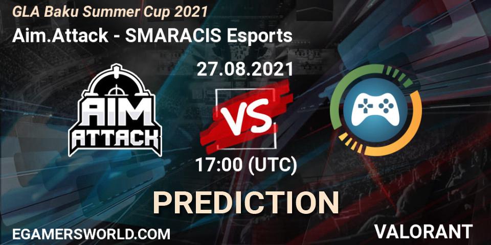 Aim.Attack vs SMARACIS Esports: Match Prediction. 27.08.2021 at 17:00, VALORANT, GLA Baku Summer Cup 2021