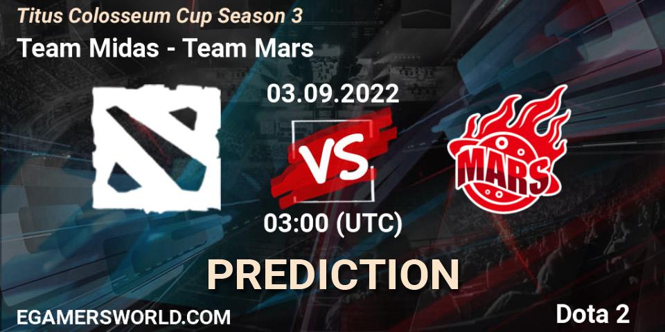 Team Midas vs Team Mars: Match Prediction. 03.09.2022 at 03:34, Dota 2, Titus Colosseum Cup Season 3