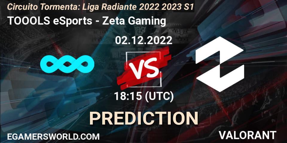 TOOOLS eSports vs Zeta Gaming: Match Prediction. 02.12.22, VALORANT, Circuito Tormenta: Liga Radiante 2022 2023 S1