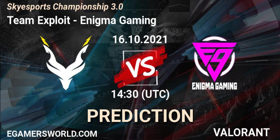 Team Exploit vs Enigma Gaming: Match Prediction. 16.10.2021 at 14:30, VALORANT, Skyesports Championship 3.0