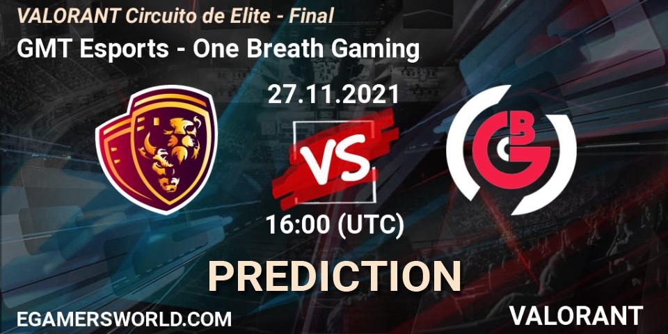 GMT Esports vs One Breath Gaming: Match Prediction. 27.11.2021 at 16:00, VALORANT, VALORANT Circuito de Elite - Final