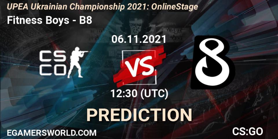 Fitness Boys vs B8: Match Prediction. 06.11.2021 at 12:30, Counter-Strike (CS2), UPEA Ukrainian Championship 2021: Online Stage