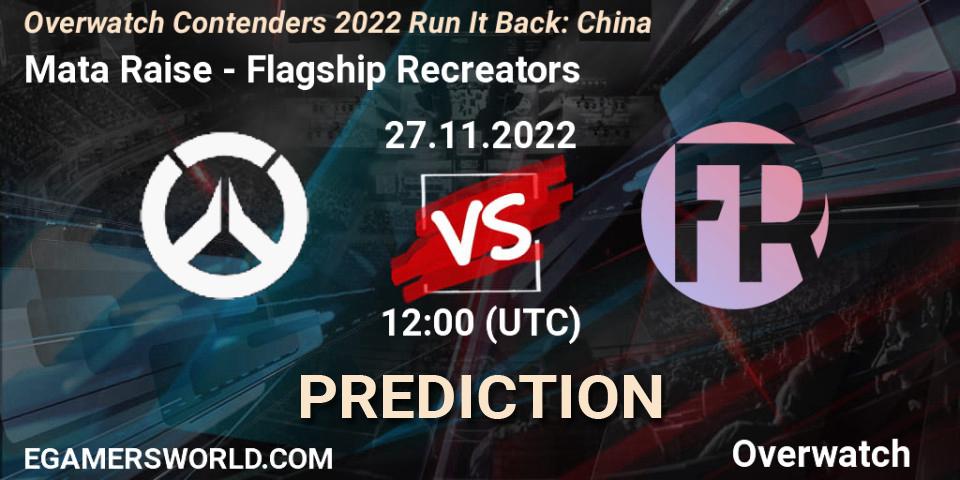 Mata Raise vs Flagship Recreators: Match Prediction. 27.11.22, Overwatch, Overwatch Contenders 2022 Run It Back: China