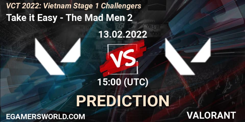 Take it Easy vs The Mad Men 2: Match Prediction. 13.02.2022 at 16:00, VALORANT, VCT 2022: Vietnam Stage 1 Challengers