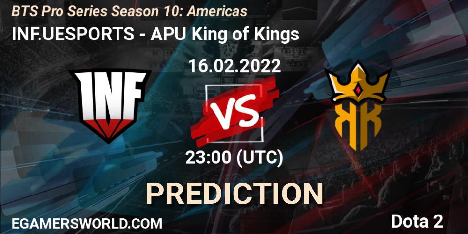 INF.UESPORTS vs APU King of Kings: Match Prediction. 16.02.2022 at 23:33, Dota 2, BTS Pro Series Season 10: Americas